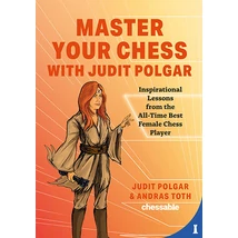 Master Your Chess with Judit Polgar