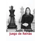 Judit Polgár: Juego de reinas